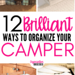 12 Brilliant Ways To Organize Your Camper or RV - Organization Obsessed