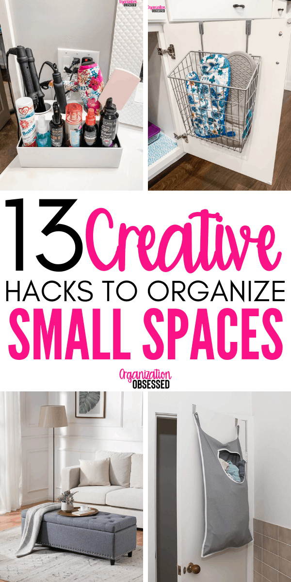 13 CREATIVE HACKS TO ORGANIZE SMALL SPACES Organization Obsessed
