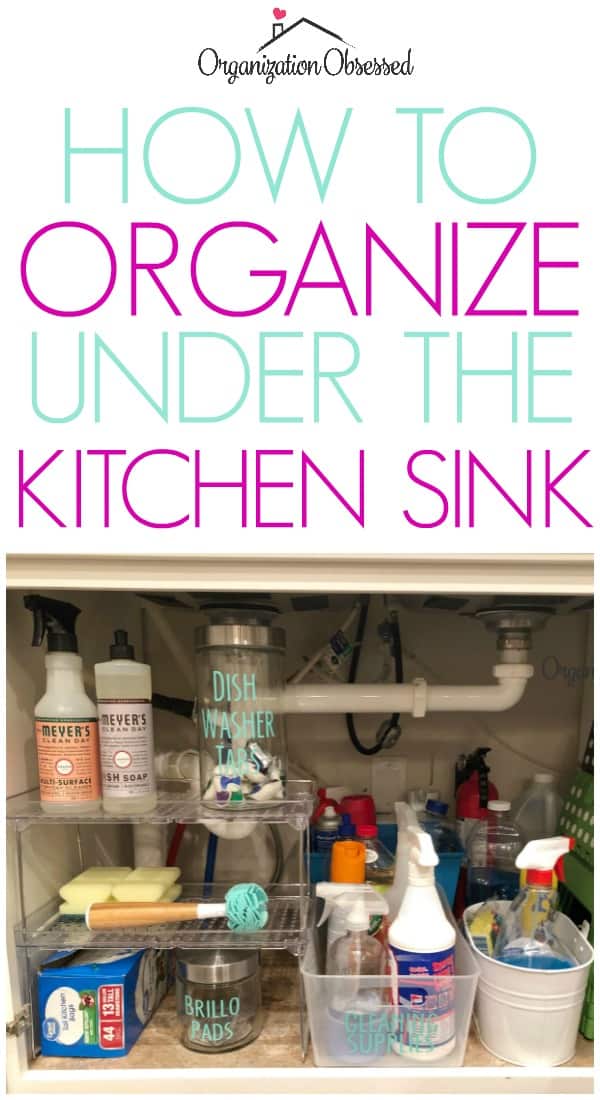 How To Organize Under The Kitchen Sink - Organization Obsessed