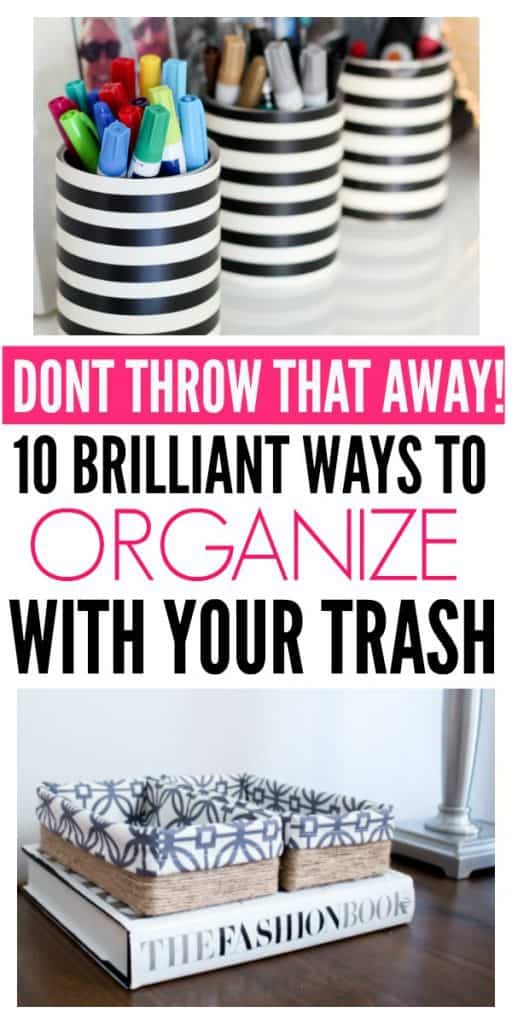 DIY WAYS TO ORGANIZE WITH TRASH Organization Obsessed