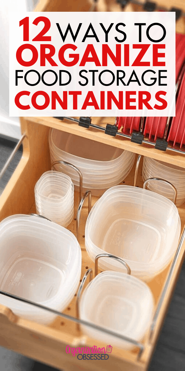 12-ways-to-organize-food-storage-containers-organization-obsessed