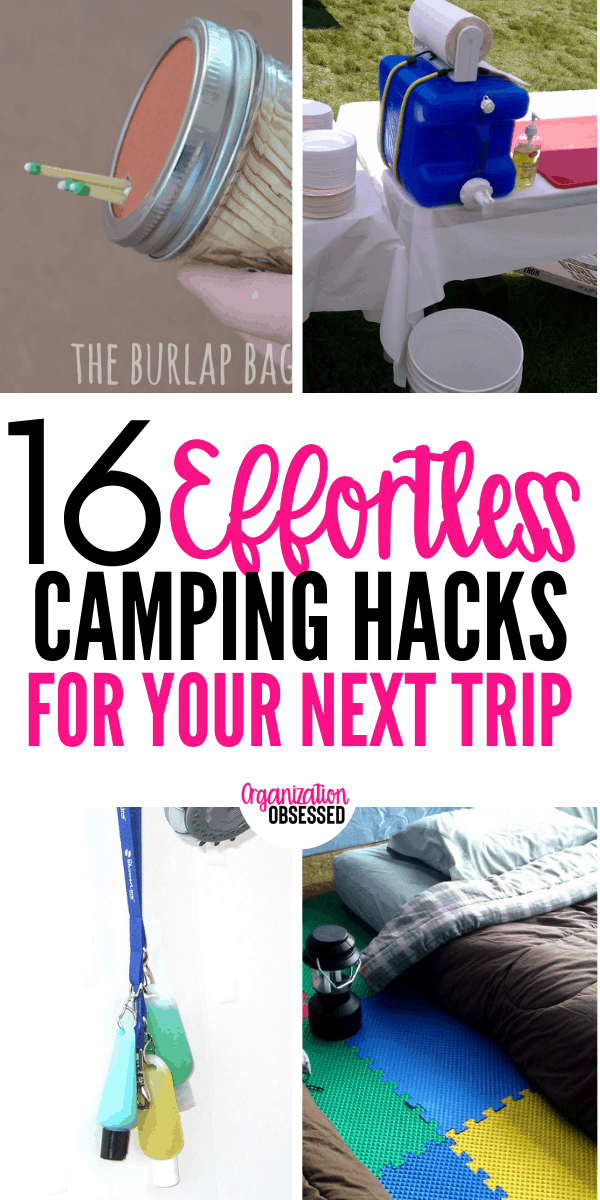 16 Camping Hacks That Make Camping Effortless Organization Obsessed