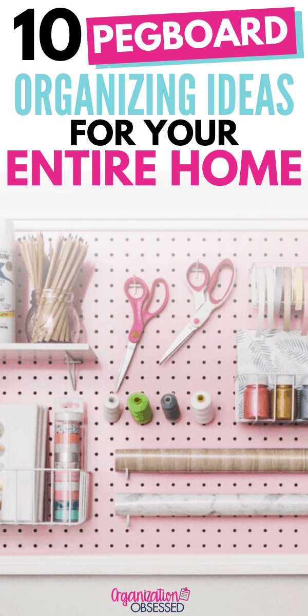 10 Pegboard Organization Ideas Organization Obsessed
