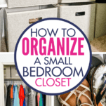 Organizing a Small Bedroom Closet - Organization Obsessed